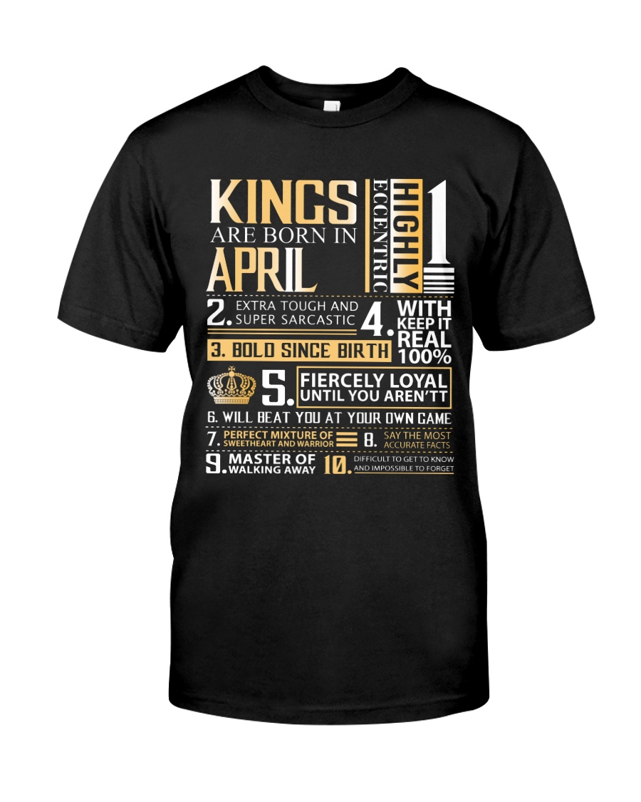 Kings Are Born In April Classic T-Shirt
