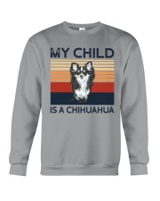My Child Is A Chihuahua Crewneck Sweatshirt tile