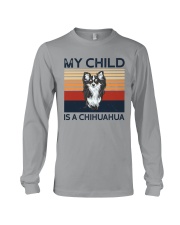 My Child Is A Chihuahua Long Sleeve Tee tile