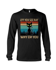 Eff You See Kay Why Oh You Cat Lover Long Sleeve Tee tile