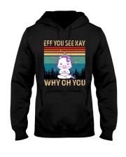 Eff You See Kay Why Oh You Unicorn Lover Hooded Sweatshirt tile