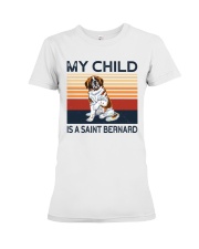 My Child Is A Saint Bernard Premium Fit Ladies Tee tile