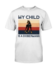 My Child Is A Dobermann Classic T-Shirt front
