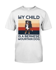 My Child Is A Bernese Mountain Dog Classic T-Shirt front
