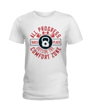 All Progress Takes Place Outside The Comfort Zone Ladies T-Shirt thumbnail