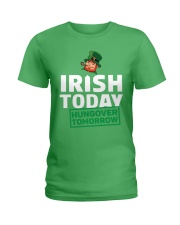 IRISH TODAY HUNGOVER TOMORROW Ladies T-Shirt thumbnail