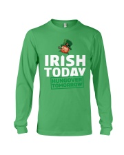 IRISH TODAY HUNGOVER TOMORROW Long Sleeve Tee thumbnail