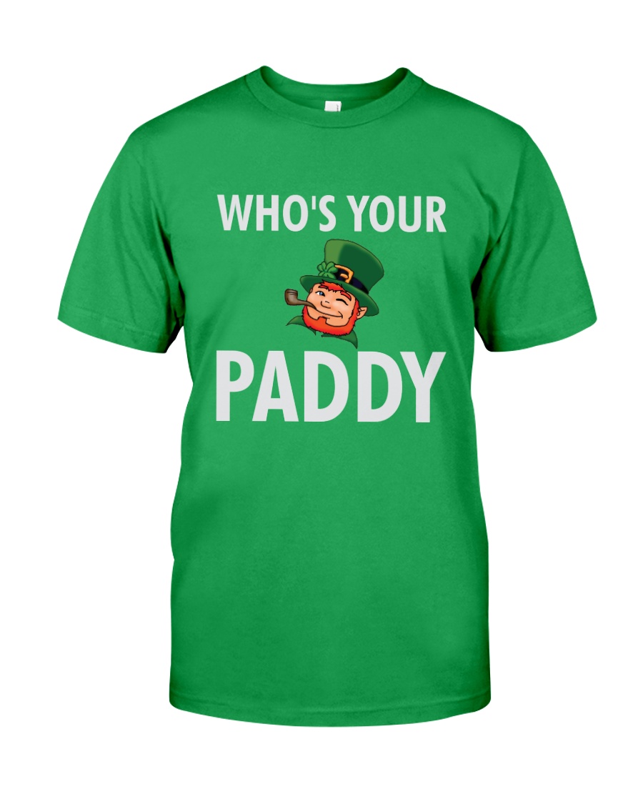 Who's Your Paddy Classic T-Shirt
