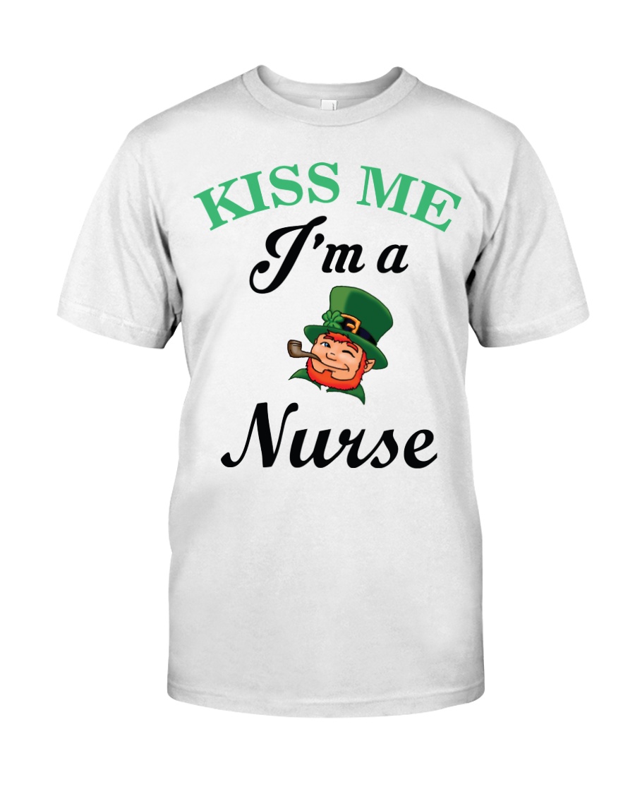 Kiss Me I Am A Nurse Classic T-Shirt