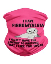 i have FIBROMYALGYA Neck Gaiter thumbnail