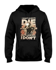 Jason I Dont Always Die Hooded Sweatshirt thumbnail