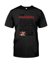 French Bulldog Will Be There 0606 Classic T-Shirt thumbnail