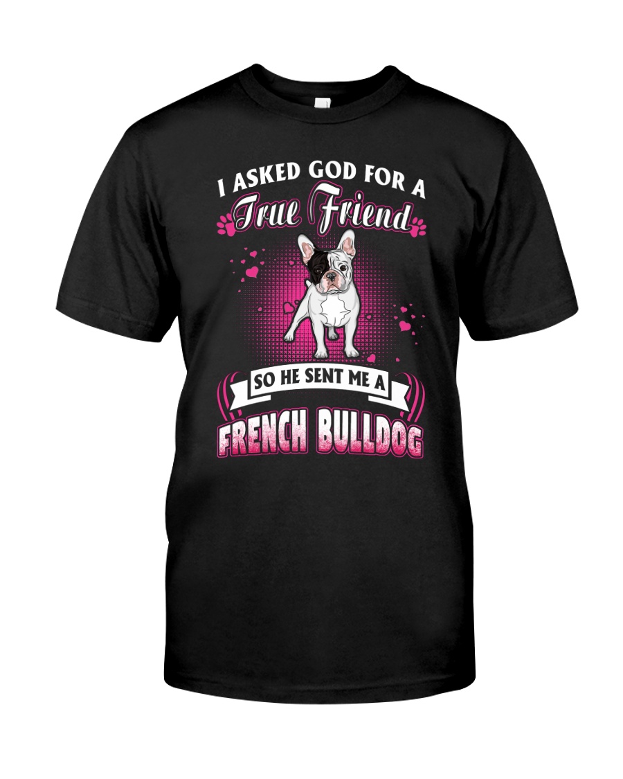 French Bulldog True Friend Classic T-Shirt