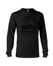 Motorcycles Good Choices 2504 Long Sleeve Tee thumbnail