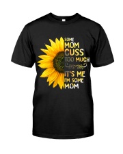 Some Mom Cuss Too Much Classic T-Shirt thumbnail