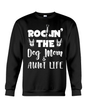 Rockin the dog mom and aunt life Crewneck Sweatshirt thumbnail