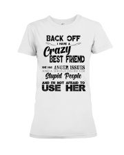 Crazy Best Friend with Anger Issues Hooded Sweat Premium Fit Ladies Tee thumbnail