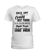 Crazy Best Friend with Anger Issues Hooded Sweat Ladies T-Shirt thumbnail