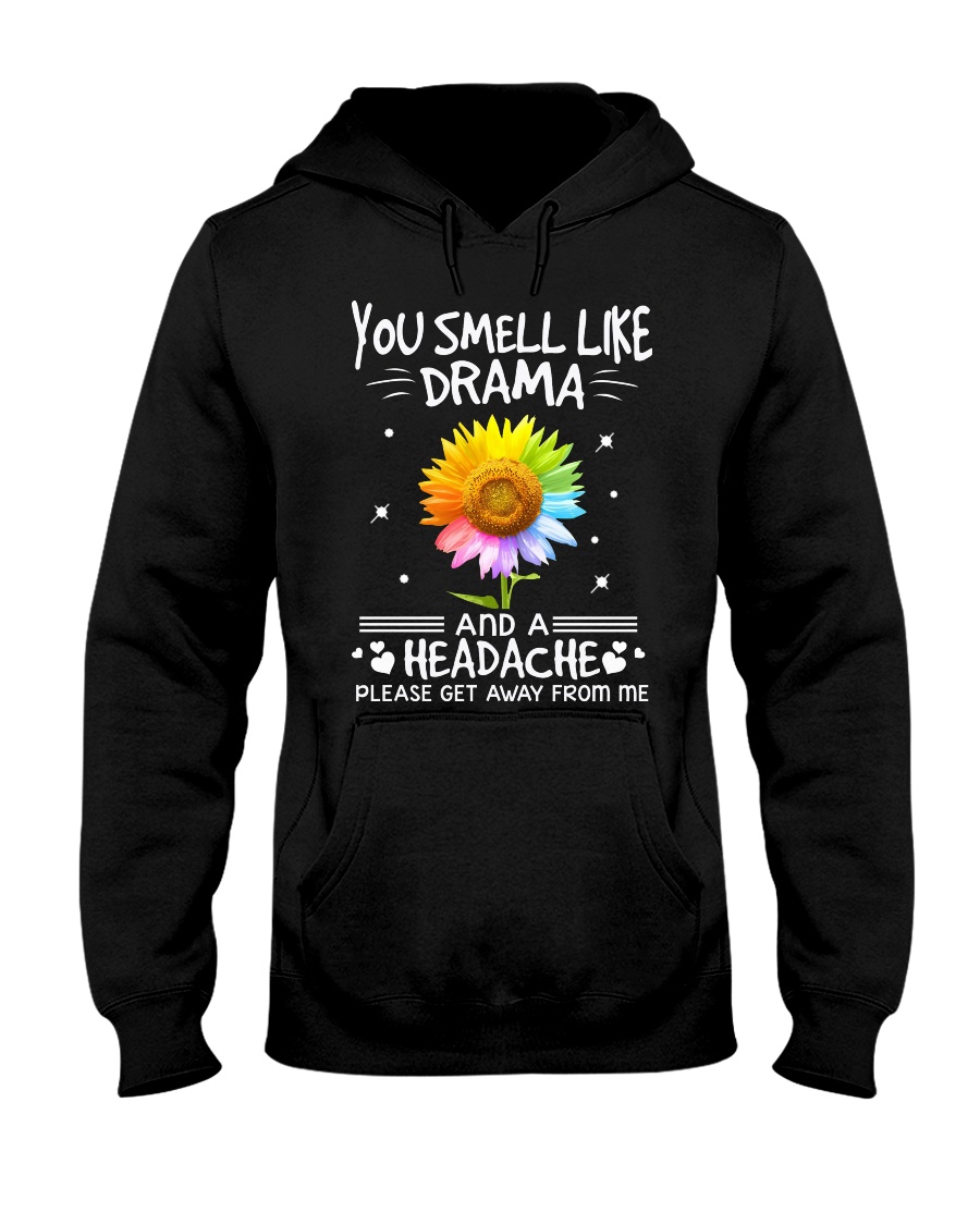 You Smell Like Drama Hooded Sweatshirt