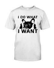 Frenchie I do what i want T Shirt Classic T-Shirt tile