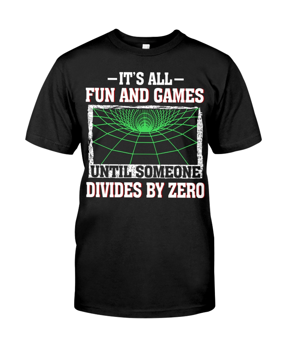 IT'S ALL FUN AND GAMES Classic T-Shirt