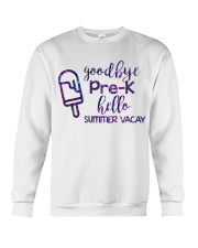 Goodbye Pre-k hello summer vacay Crewneck Sweatshirt thumbnail