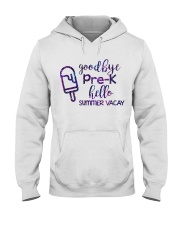 Goodbye Pre-k hello summer vacay Hooded Sweatshirt thumbnail