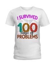 I SURVIVED 100 DAYS OF PROBLEMS Ladies T-Shirt front