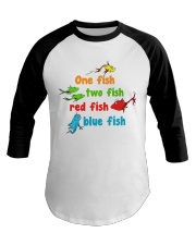 One fish two fish red fish blue fish Baseball Tee thumbnail