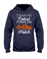 I Teach the cutest pumpkins in the patch Hooded Sweatshirt thumbnail