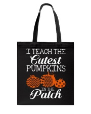 I Teach the cutest pumpkins in the patch Tote Bag thumbnail