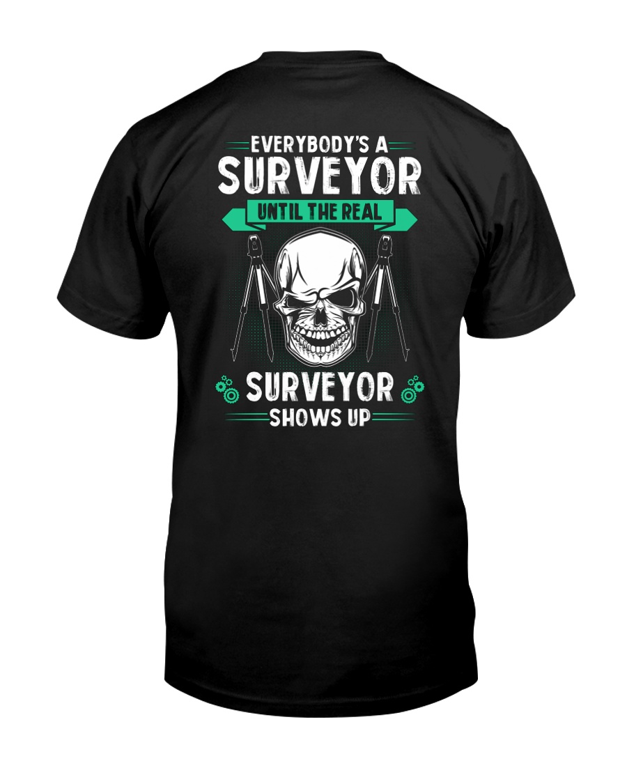 Everybody's A Surveyor Classic T-Shirt