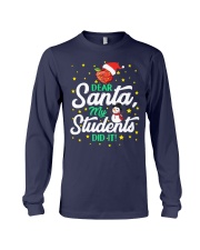 DEAR SANTA MY STUDENTS DID IT Long Sleeve Tee thumbnail