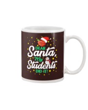 DEAR SANTA MY STUDENTS DID IT Mug thumbnail
