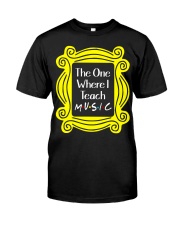 I Teach Music Classic T-Shirt front