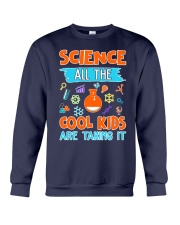 Science All the cool kids are taking it shirt Crewneck Sweatshirt thumbnail