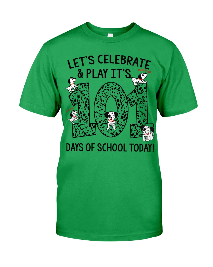LET'S CELEBRATE AND PLAY IT'S 101 DAYS OF SCHOOL Classic T-Shirt