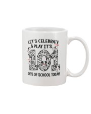 LET'S CELEBRATE AND PLAY IT'S 101 DAYS OF SCHOOL Mug thumbnail