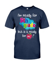 I'm ready for 5th Grade Classic T-Shirt thumbnail
