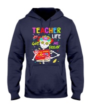 Teacher Life Got me feelin' Hooded Sweatshirt thumbnail