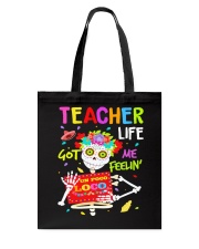 Teacher Life Got me feelin' Tote Bag thumbnail
