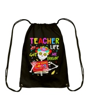 Teacher Life Got me feelin' Drawstring Bag thumbnail