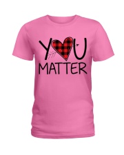 You matter Ladies T-Shirt thumbnail