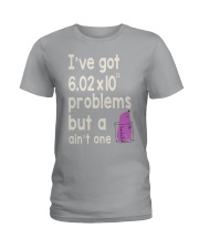 I'VE GOT PROBLEMS BUT A AIN'T ONE Ladies T-Shirt thumbnail