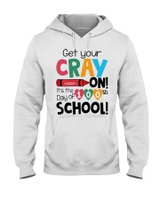 GET YOUR CRAYON IT'S THE 100TH DAY OF SCHOOL Hooded Sweatshirt thumbnail
