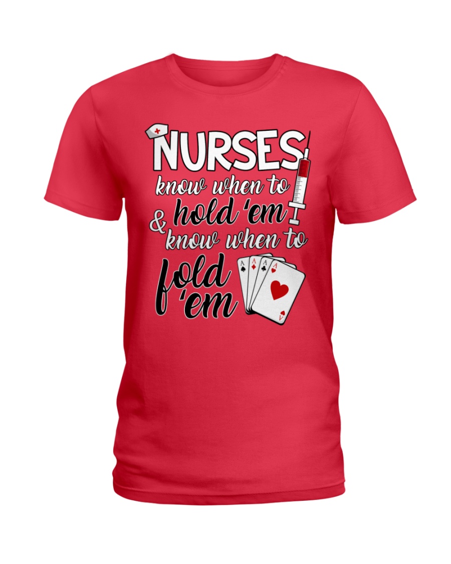 Nurses know when to hold 'em Ladies T-Shirt