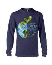 I BECAME A TEACHER BECAUSE YOUR LIFE IS WORTH Long Sleeve Tee thumbnail