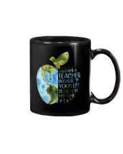I BECAME A TEACHER BECAUSE YOUR LIFE IS WORTH Mug thumbnail
