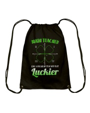 MATH TEACHER LIKE A REGULAR TEACHER BUT LUCKIER Drawstring Bag thumbnail