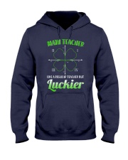 MATH TEACHER LIKE A REGULAR TEACHER BUT LUCKIER Hooded Sweatshirt thumbnail